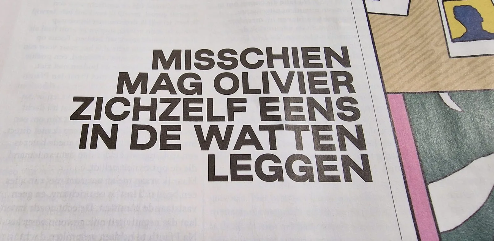 Mag het even?